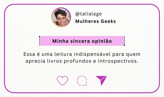 Citação da autora do post: minha opinião: essa é uma leitura indispensável para quem aprecia livros profundos e introspectivos.